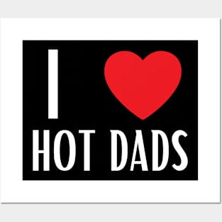 I Love Heart Hot Dads Posters and Art